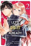 Kniha: Lets Do It Already Vol 2 (Aki Husaka). Viz Media, 2024 Kniha: Lets Do It Already Vol 2 (Aki Husaka). Viz Media, 2024