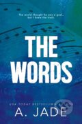 Kniha: The Words (Ashley Jade). Waterhouse Press, 2024 Kniha: The Words (Ashley Jade). Waterhouse Press, 2024