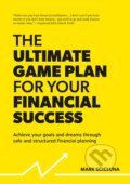 Kniha: The Ultimate Game Plan for Your Financial Success (Mark Scicluna). BDL Publishing, 2024 Kniha: The Ultimate Game Plan for Your Financial Success (Mark Scicluna). BDL Publishing, 2024