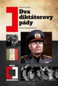 Kniha: Dva diktátorovy pády (Robert Kvaček). Epocha, 2024 Kniha: Dva diktátorovy pády (Robert Kvaček). Epocha, 2024