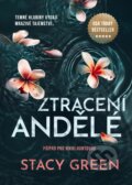 Kniha: Ztracení andělé (Stacy Green). Mystery Press, 2024 Kniha: Ztracení andělé (Stacy Green). Mystery Press, 2024