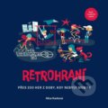 Kniha: Retrohraní (Alice Kavková). Familium, 2024 Kniha: Retrohraní (Alice Kavková). Familium, 2024