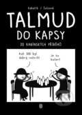 Kniha: Talmud do kapsy - 20 rabínských příběhů (Kakalík a Pavlína Šulcová). Pražské příběhy, 2024 Kniha: Talmud do kapsy - 20 rabínských příběhů (Kakalík a Pavlína Šulcová). Pražské příběhy, 2024