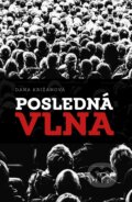 Kniha: Posledná vlna (Dana Križanová). Dana Križanová, 2024 Kniha: Posledná vlna (Dana Križanová). Dana Križanová, 2024