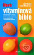 Kniha: Nová vitaminová bible (Earl Mindell a Hester Mundisová). Ikar CZ, 2006 Kniha: Nová vitaminová bible (Earl Mindell a Hester Mundisová). Ikar CZ, 2006