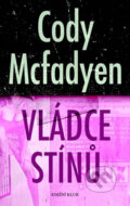 Kniha: Vládce stínů (Cody McFadyen). Knižní klub, 2006 Kniha: Vládce stínů (Cody McFadyen). Knižní klub, 2006
