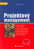 Kniha: Projektový management (Alena Svozilová). Grada, 2006 Kniha: Projektový management (Alena Svozilová). Grada, 2006