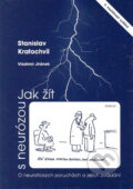 Kniha: Jak žít s neurózou (Stanislav Kratochvíl). Triton, 2006 Kniha: Jak žít s neurózou (Stanislav Kratochvíl). Triton, 2006