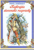 Kniha: Najkrajšie slovenské rozprávky (Pavol Dobšinský). Ottovo nakladatelství, 2001 Kniha: Najkrajšie slovenské rozprávky (Pavol Dobšinský). Ottovo nakladatelství, 2001
