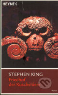 Kniha: Friedhof der Kuscheltiere (Stephen King). Heyne, 2004 Kniha: Friedhof der Kuscheltiere (Stephen King). Heyne, 2004