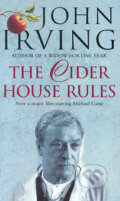 Kniha: The Cider House Rules (John Irving). Black Swan, 1999 Kniha: The Cider House Rules (John Irving). Black Swan, 1999