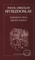 Kniha: Hájnikova žena / Krvavé sonety (Pavol Országh Hviezdoslav), 2006 Kniha: Hájnikova žena / Krvavé sonety (Pavol Országh Hviezdoslav), 2006