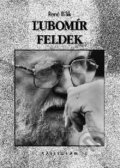 Kniha: Ľubomír Feldek (René Bílik). Kalligram, 2000 Kniha: Ľubomír Feldek (René Bílik). Kalligram, 2000