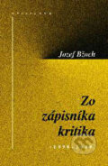 Kniha: Zo zápisníka kritika (Jozef Bžoch). Kalligram, 2001 Kniha: Zo zápisníka kritika (Jozef Bžoch). Kalligram, 2001