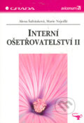 Kniha: Interní ošetřovatelství II (Alena Šafránková a Marie Nejedlá). Grada, 2006 Kniha: Interní ošetřovatelství II (Alena Šafránková a Marie Nejedlá). Grada, 2006