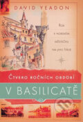 Kniha: Čtvero ročních období v Basilicatě (David Yeadon). BB/art, 2006 Kniha: Čtvero ročních období v Basilicatě (David Yeadon). BB/art, 2006