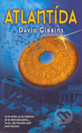 Kniha: Atlantída (David Gibbins). Columbus, 2006 Kniha: Atlantída (David Gibbins). Columbus, 2006