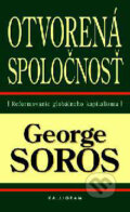 Kniha: Otvorená spoločnosť (George Soros). Kalligram, 2001 Kniha: Otvorená spoločnosť (George Soros). Kalligram, 2001