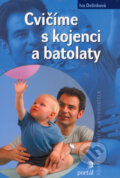 Kniha: Cvičíme s kojenci a batolaty (Iva Dolínková). Portál, 2006 Kniha: Cvičíme s kojenci a batolaty (Iva Dolínková). Portál, 2006