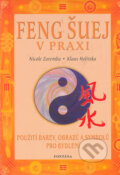 Kniha: Feng šuej v praxi (Klaus Holitzka a Nicole Zaremba). Fontána, 2004 Kniha: Feng šuej v praxi (Klaus Holitzka a Nicole Zaremba). Fontána, 2004