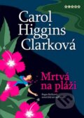 Kniha: Mrtvá na pláži (Carol Higgins Clarková). BB/art, 2006 Kniha: Mrtvá na pláži (Carol Higgins Clarková). BB/art, 2006
