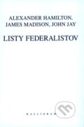 Kniha: Listy federalistov (Madison Jay Hamilton). Kalligram, 2002 Kniha: Listy federalistov (Madison Jay Hamilton). Kalligram, 2002