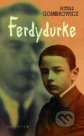Kniha: Ferdydurke (Witold Gombrowicz). Kalligram, 2004 Kniha: Ferdydurke (Witold Gombrowicz). Kalligram, 2004
