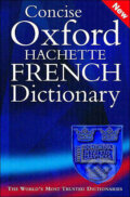 Kniha: Concise Oxford-Hachette French Dictionary (Oxford University Press). Oxford University Press, 2004 Kniha: Concise Oxford-Hachette French Dictionary (Oxford University Press). Oxford University Press, 2004