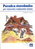 Poradca stavebníka pri výstavbe rodinného domu - Branislava Budkeová, Vojtech Klímek, Eurostav, 2006