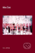 Kniha: Jewropean (Miloš Žiak). Kalligram, 2004 Kniha: Jewropean (Miloš Žiak). Kalligram, 2004