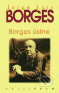 Kniha: Borges ústne (Jorge Luis Borges). Kalligram, 2005 Kniha: Borges ústne (Jorge Luis Borges). Kalligram, 2005