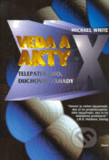 Kniha: Veda a Akty X (Michael White). Práh, 1997 Kniha: Veda a Akty X (Michael White). Práh, 1997