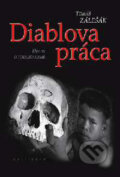 Kniha: Diablova práca (Tomáš Zálešák). Kalligram, 2005 Kniha: Diablova práca (Tomáš Zálešák). Kalligram, 2005