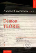 Kniha: Démon teórie (Antoine Compagnon). Kalligram, 2006 Kniha: Démon teórie (Antoine Compagnon). Kalligram, 2006