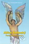 Kniha: Július Satinský - Fantasia con amore (Maya Rothenbühler-Korcová). Kalligram, 2006 Kniha: Július Satinský - Fantasia con amore (Maya Rothenbühler-Korcová). Kalligram, 2006