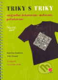 Kniha: Triky s triky (Jitka Sůsová a Kateřina Konířová). Grada, 2006 Kniha: Triky s triky (Jitka Sůsová a Kateřina Konířová). Grada, 2006
