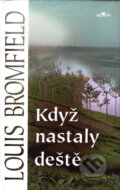 Kniha: Když nastaly deště (Louis Bromfield). Alpress, 2006 Kniha: Když nastaly deště (Louis Bromfield). Alpress, 2006