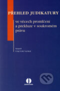 Přehled judikatury ve věcech promlčení a prekluze v soukromém právu - Viktor Vaške, ASPI, 2006