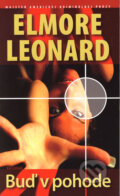 Kniha: Buď v pohode (Elmore Leonard). Kalligram, 2006 Kniha: Buď v pohode (Elmore Leonard). Kalligram, 2006