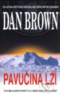 Kniha: Pavučina lží (Dan Brown). Metafora, 2005 Kniha: Pavučina lží (Dan Brown). Metafora, 2005