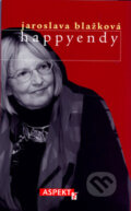Kniha: Happyendy (Jaroslava Blažková). Aspekt, 2005 Kniha: Happyendy (Jaroslava Blažková). Aspekt, 2005