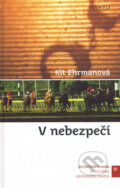 Kniha: V nebezpečí (Kit Ehrmanová). Olympia, 2006 Kniha: V nebezpečí (Kit Ehrmanová). Olympia, 2006