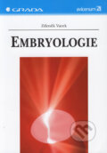 Kniha: Embryologie (Zdeněk Vacek). Grada, 2006 Kniha: Embryologie (Zdeněk Vacek). Grada, 2006