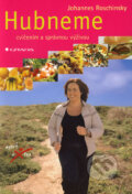 Kniha: Hubneme cvičením a správnou výživou (Johannes Roschinsky). Grada, 2006 Kniha: Hubneme cvičením a správnou výživou (Johannes Roschinsky). Grada, 2006
