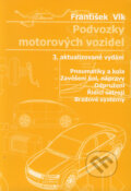 Kniha: Podvozky motorových vozidel (František Vlk). František Vlk, 2006 Kniha: Podvozky motorových vozidel (František Vlk). František Vlk, 2006