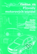 Kniha: Převody motorových vozidel (František Vlk). František Vlk, 2006 Kniha: Převody motorových vozidel (František Vlk). František Vlk, 2006