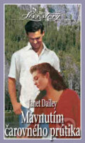 Kniha: Mávnutím čarovného prútika (Janet Dailey). Wist, 2004 Kniha: Mávnutím čarovného prútika (Janet Dailey). Wist, 2004