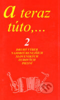 Kniha: A teraz túto,... 2 (Vojtech Tátoš). Partner, 2004 Kniha: A teraz túto,... 2 (Vojtech Tátoš). Partner, 2004