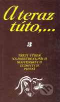 Kniha: A teraz túto,... 3 (Vojtech Tátoš). Partner, 2002 Kniha: A teraz túto,... 3 (Vojtech Tátoš). Partner, 2002