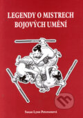 Kniha: Legendy o mistrech bojových umění (Susan Lynn Petersonová), 2006 Kniha: Legendy o mistrech bojových umění (Susan Lynn Petersonová), 2006